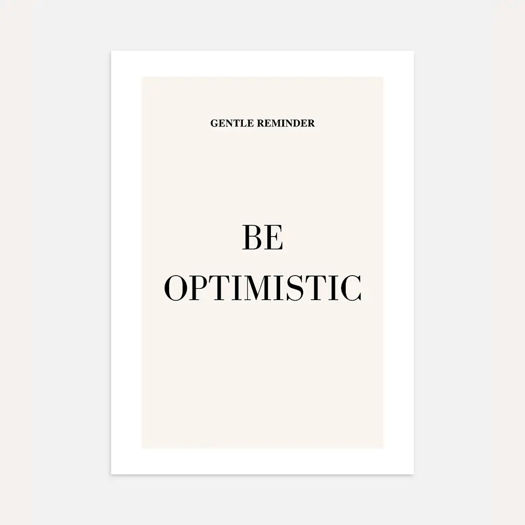 Be Optimistic Poster